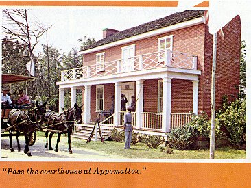 Pass the
        courthouse at Appomattox